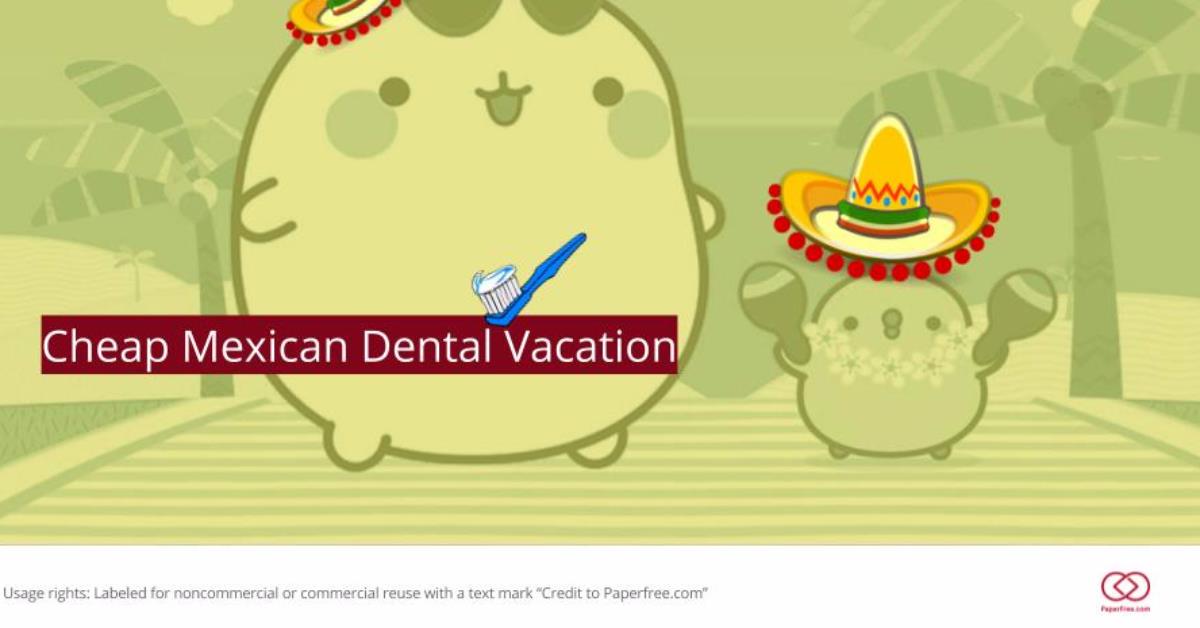 Cheap Mexican Dental Vacation