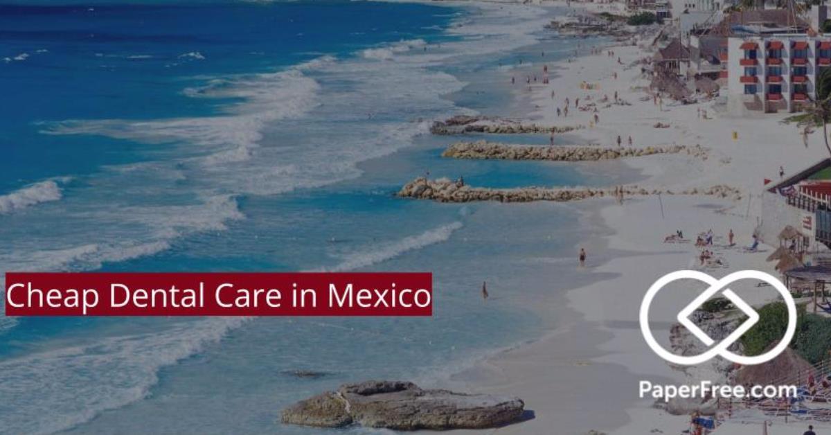 Cheap Dental Care in Mexico