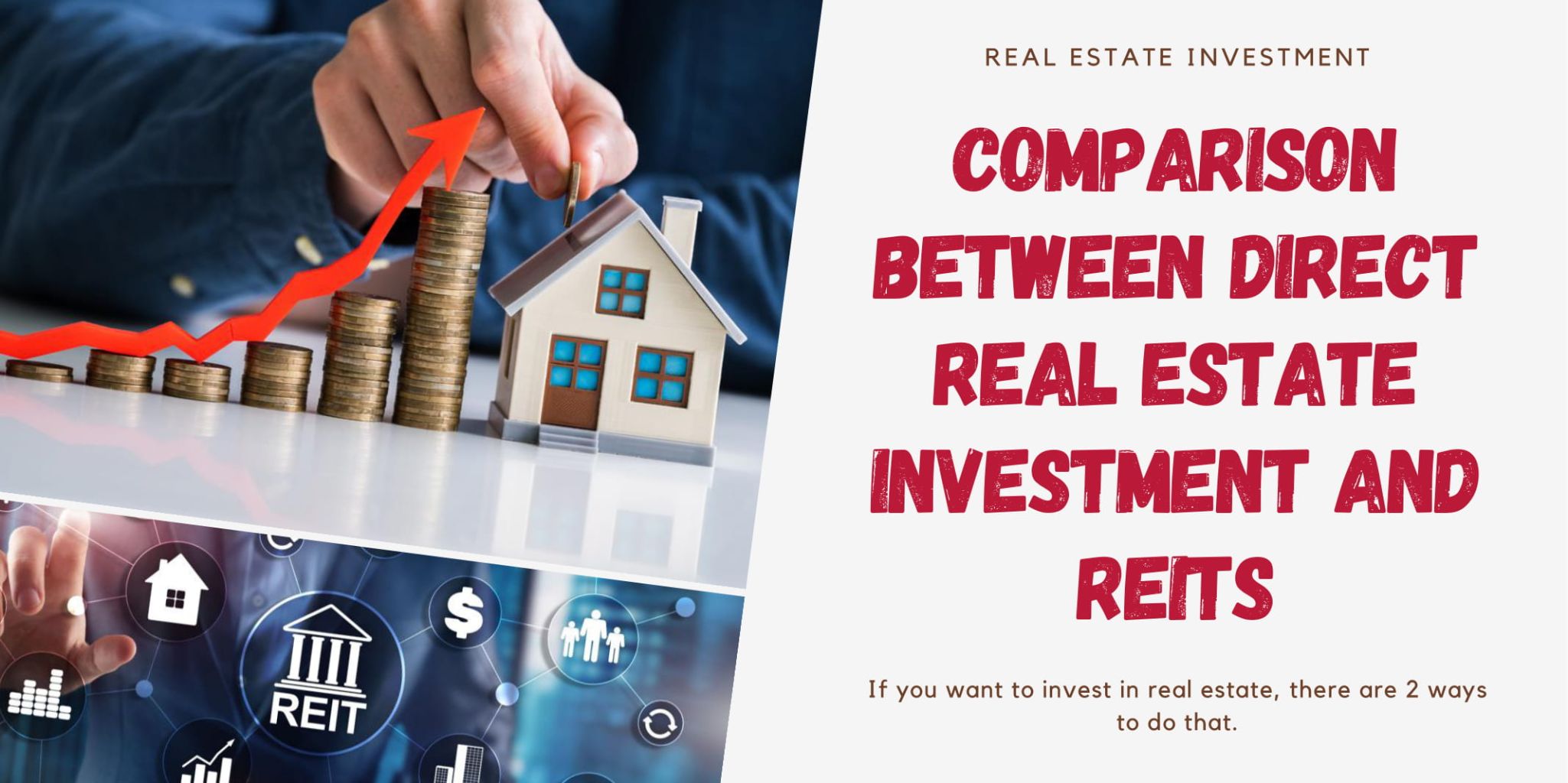Direct Real Estate Investment Vs REITs - Which One To Choose?