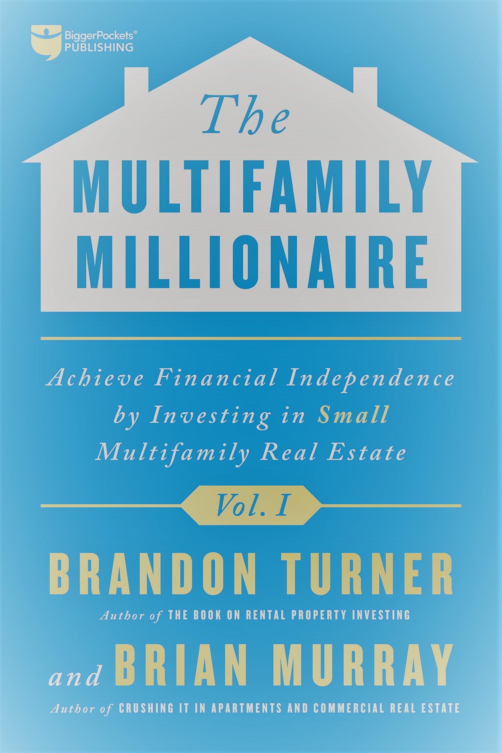 The Multifamily Millionaire, Volume I