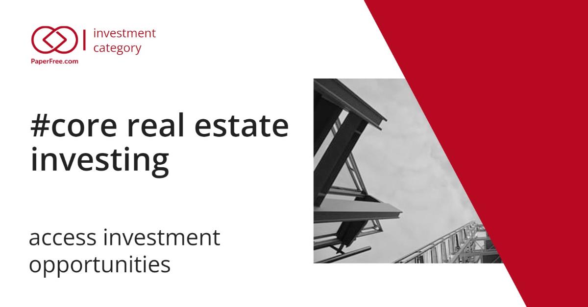 Core real estate investing
