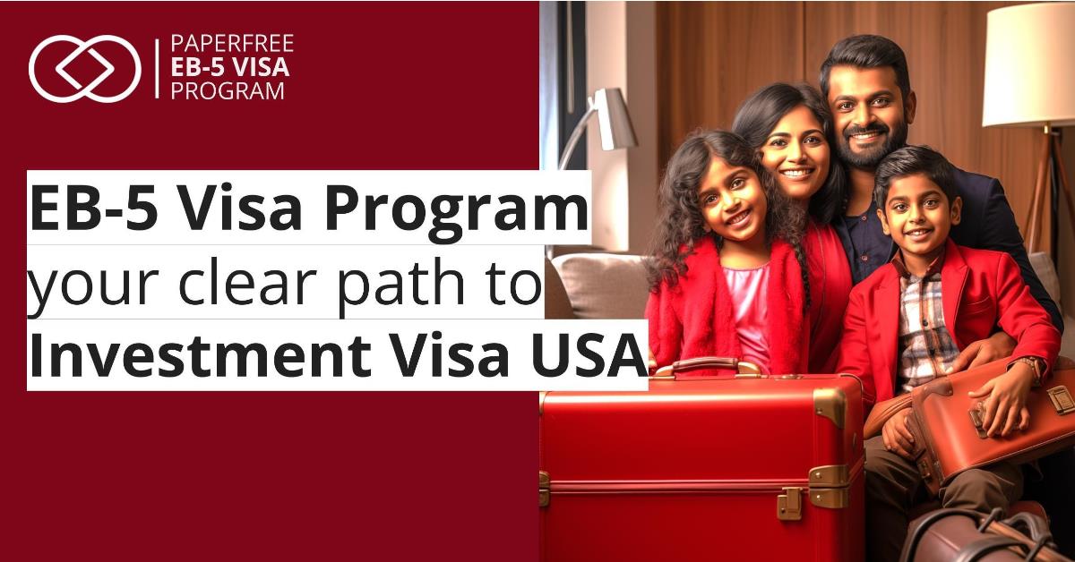 PaperFree EB-5 Visa Program Your Path to Investment Visa USA