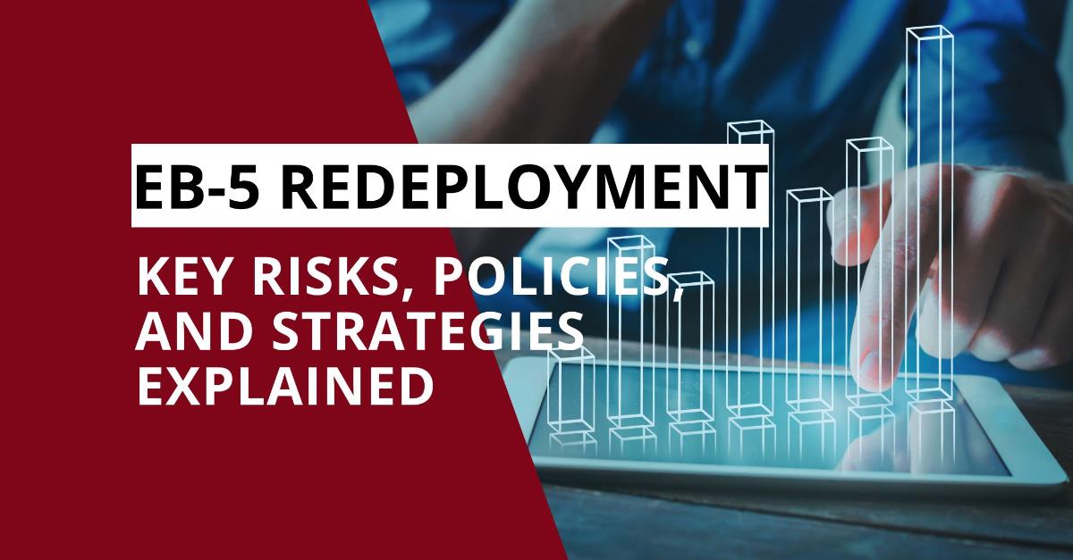 Truth About EB-5 Redeployment: Key Risks, Policies, and Strategies Explained | eb 5 redeployment