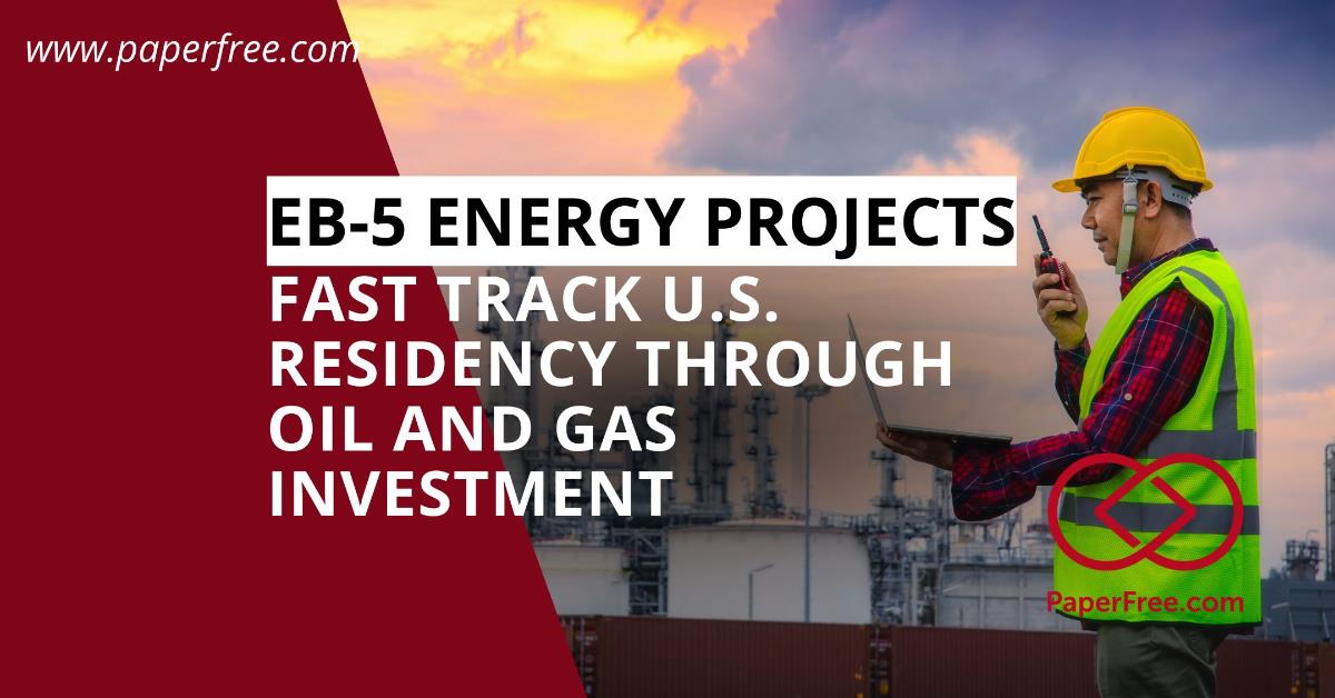 EB5 Energy Projects - Fast Track U.S. Residency through Oil and Gas Investment | eb5 energy