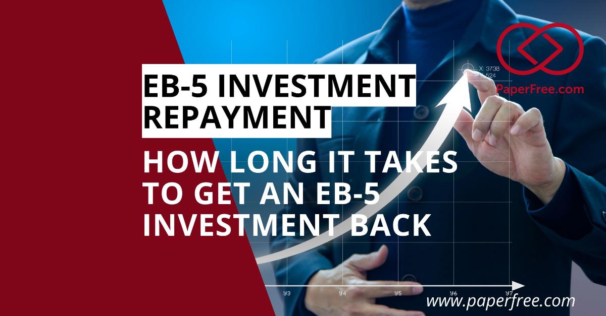 How Long Does it Take to Get EB-5 Investment Back?