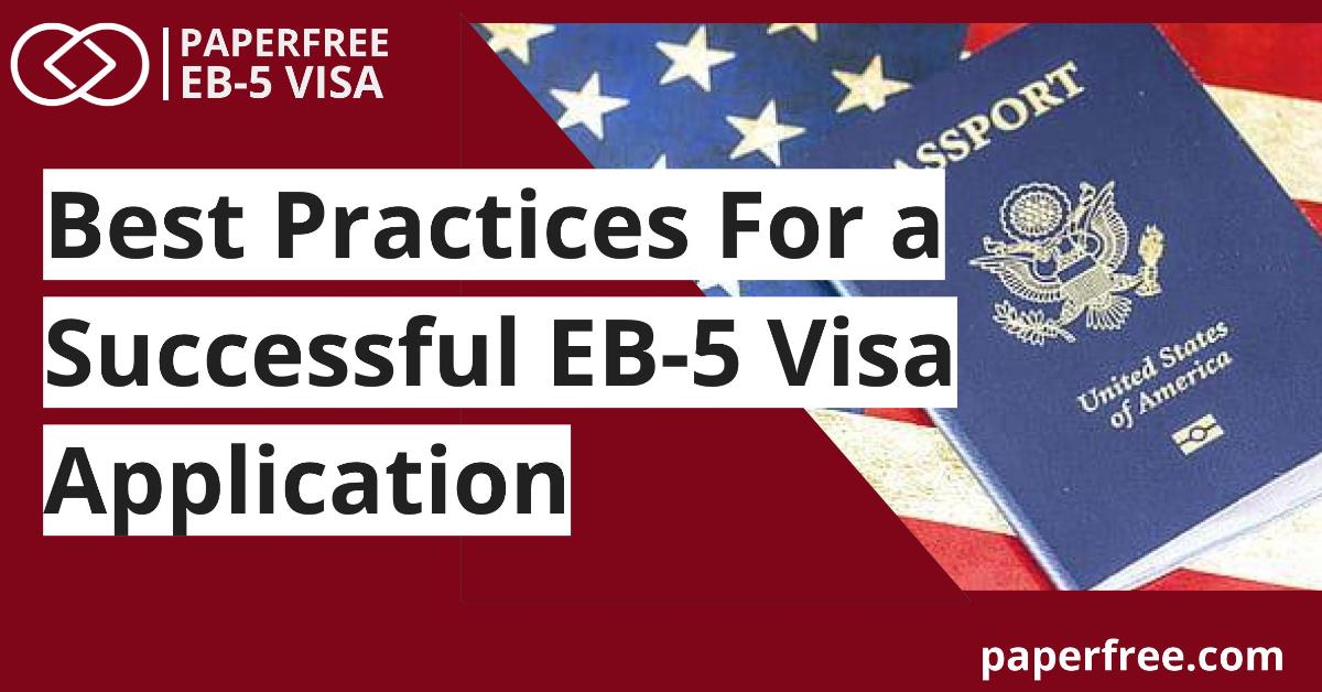 Best Practices for a Successful EB-5 Visa Application