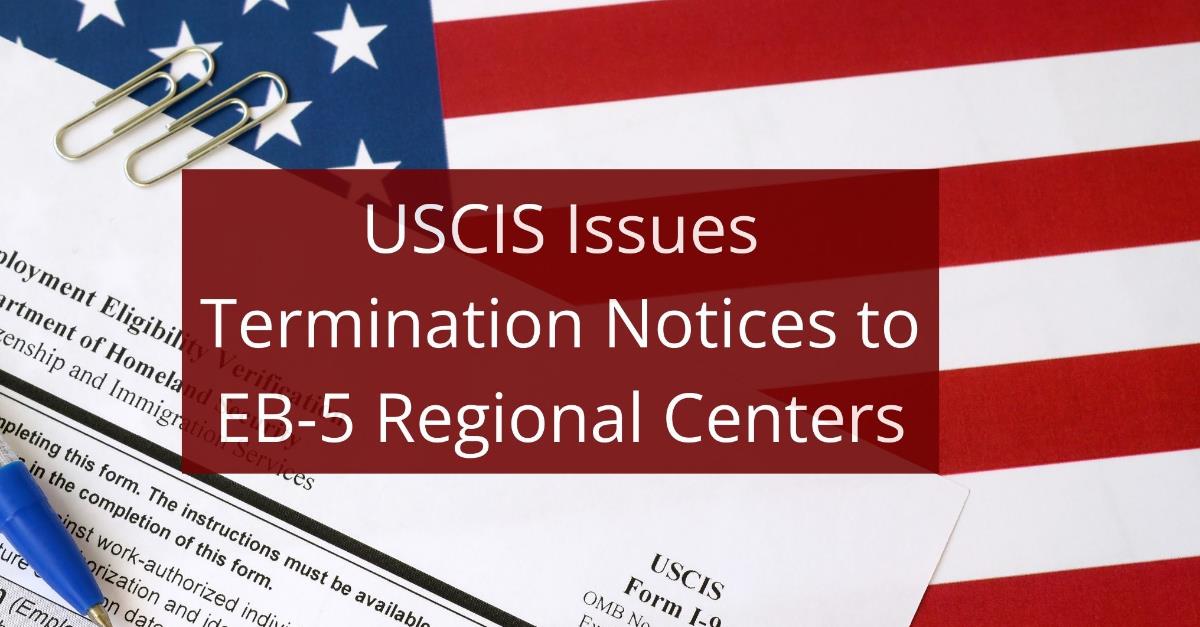 USCIS Cracks Down on EB-5 Regional Centers: Notices of Intent to Terminate Issued Over Integrity Fee Non-Payment | eb 5