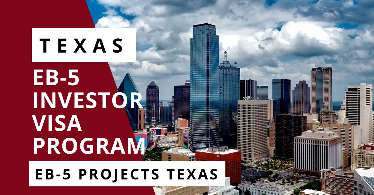 EB-5 Investor Visa Program Texas: Explore Texas Rural TEA, EB-5 Projects, and Regional Centers