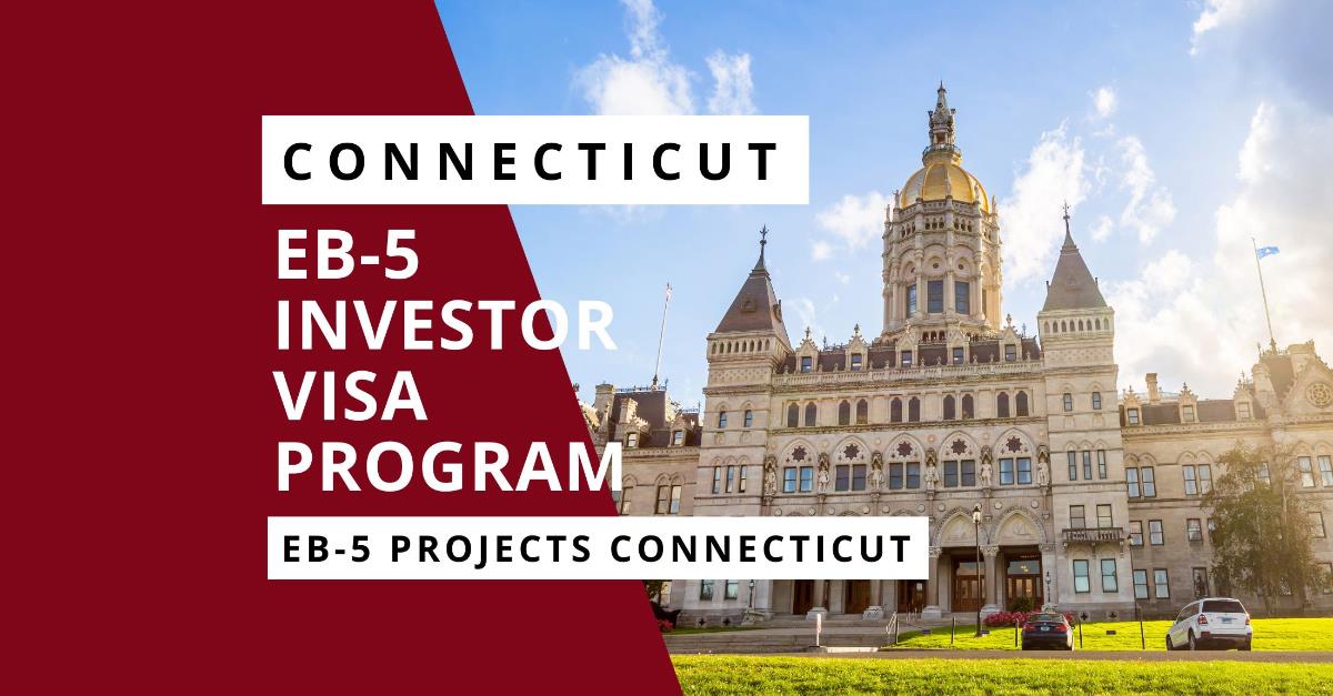 EB 5 Investor Visa Program Connecticut | Connecticut Rural TEA