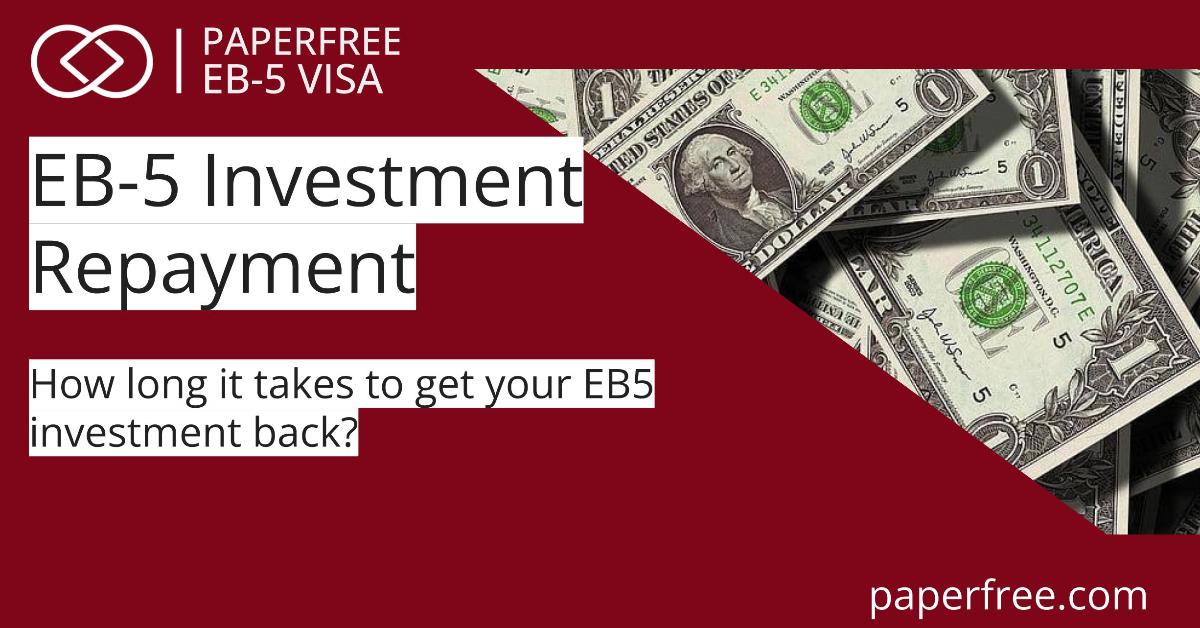 How Long Does it Take to Get EB-5 Investment Back?