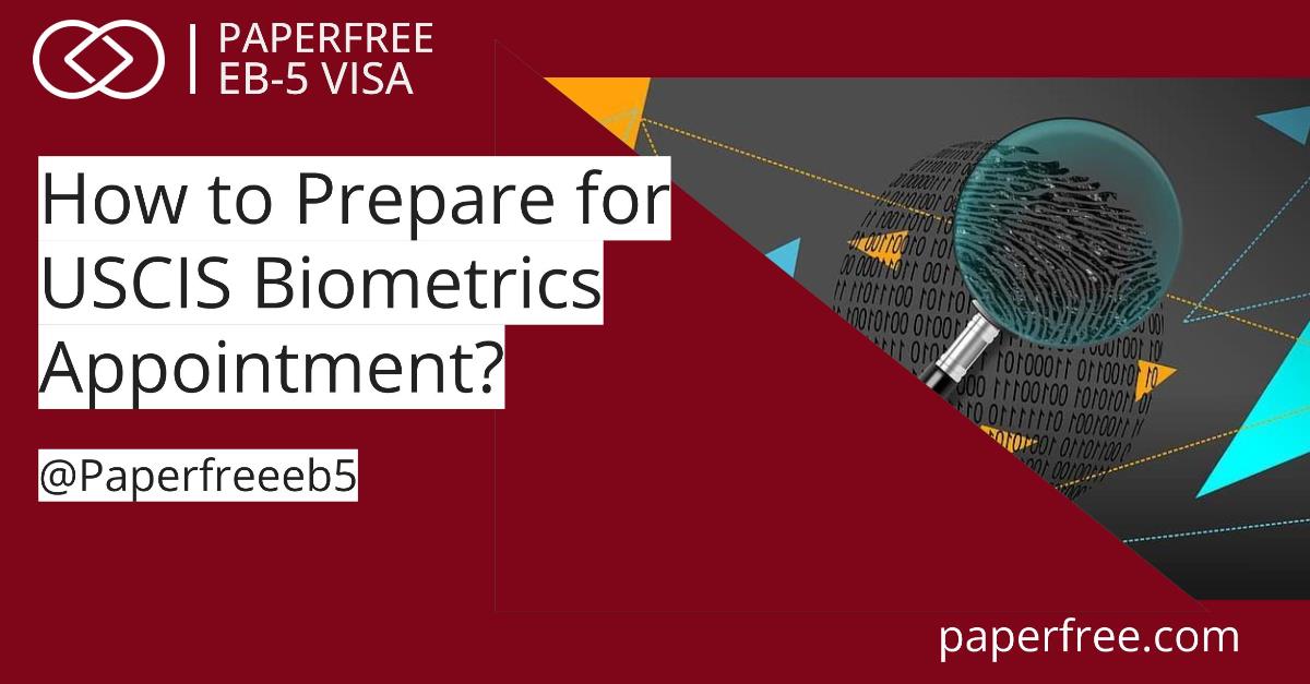 How to Prepare for USCIS Biometrics Appointment?