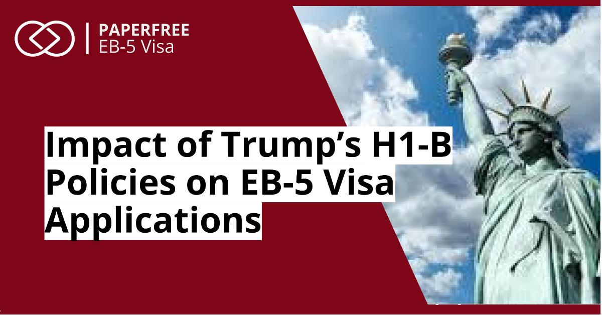 Trump&#39;s H-1B Visa Policies Lead to Surge in EB-5 Visa Applications