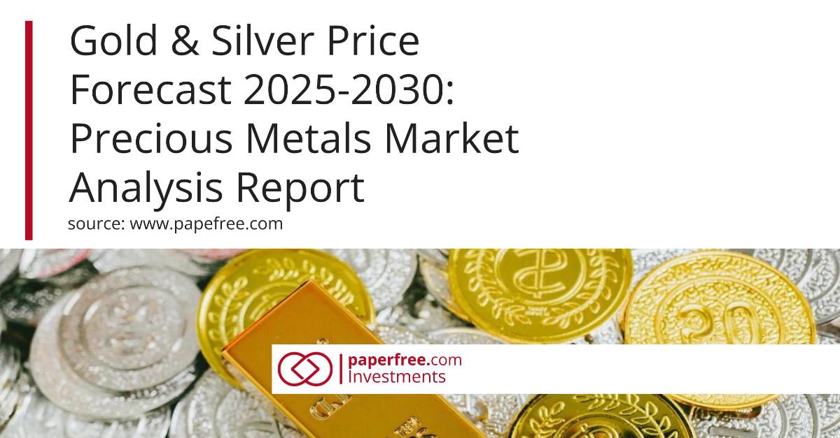 Gold & Silver Price Forecast 2025-2030: Market Analysis Report