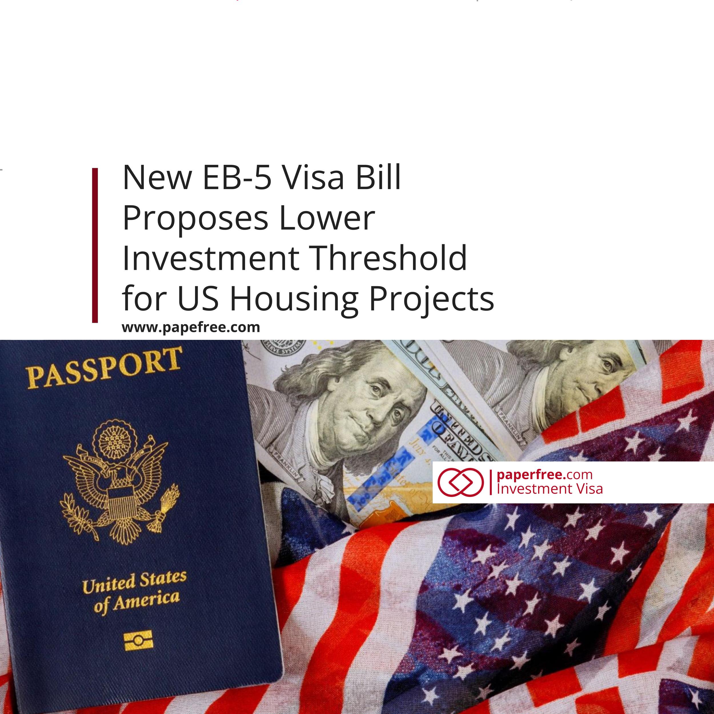 New EB-5 Visa Bill Proposes Lower Investment Threshold for US Housing Projects