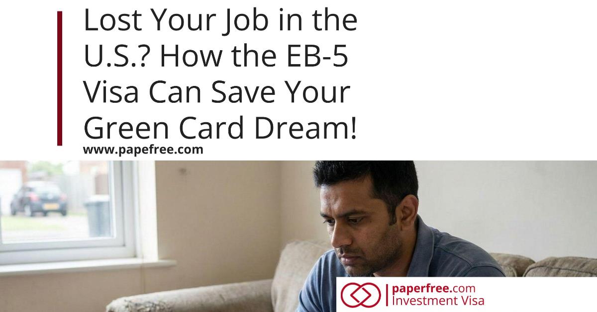 How to Get EB5 Visa for Laid-Off Workers?