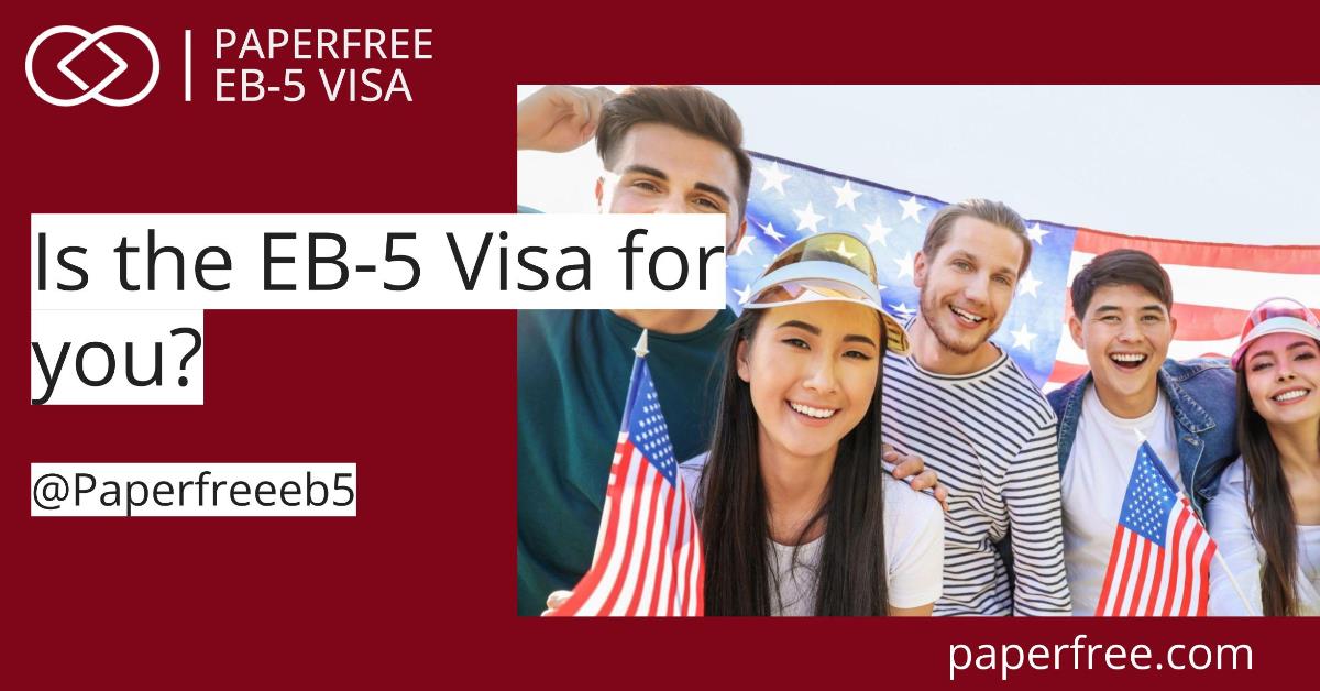 Is the EB-5 Investment Visa Program for you?