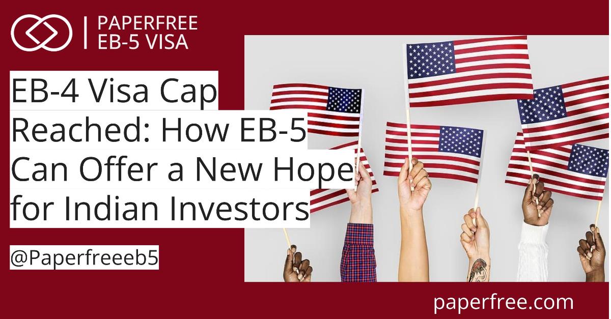 US Green Card Crisis: EB-4 Visa Cap Reached – Exploring EB-5 as an Alternative