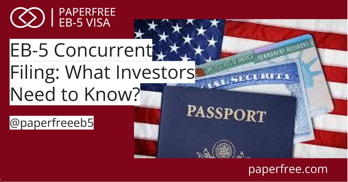 Concurrent EB-5 Filing: Benefits and Considerations