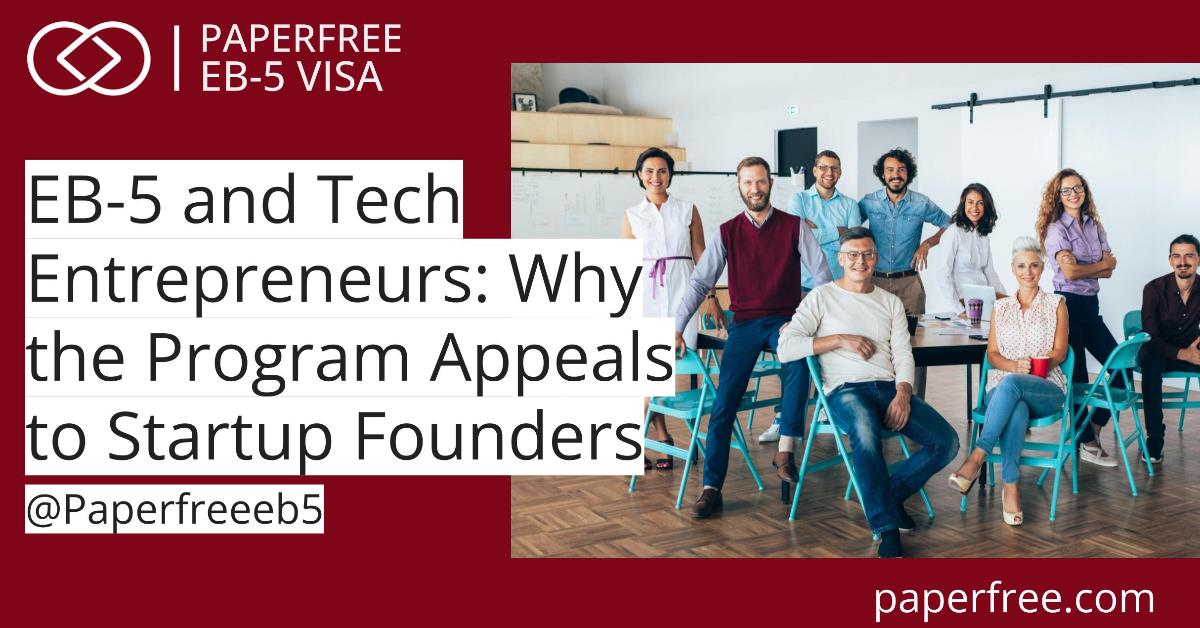 EB-5 for Tech Entrepreneurs: Immigration Program for Startup Founders