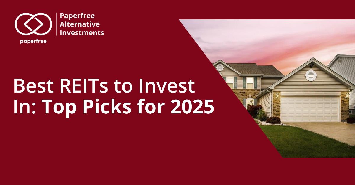 Best REITs to Invest In: Top Picks for 2025 and Why You Should Consider Them