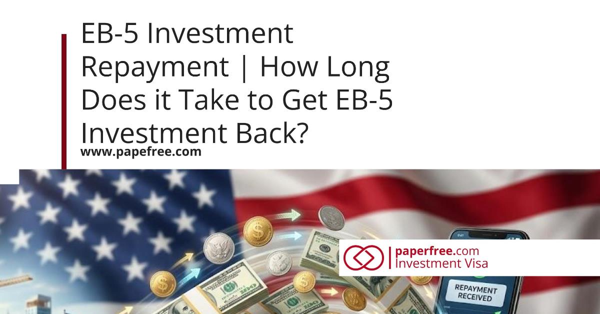 How Long Does it Take to Get EB-5 Investment Back?