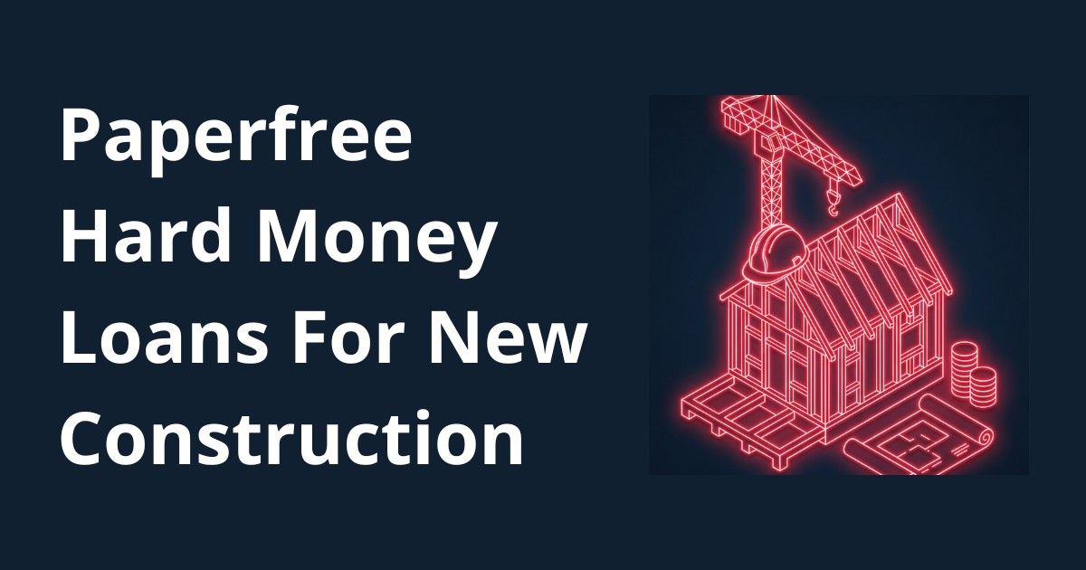Hard Money Loans for New Construction