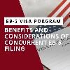 Unlocking the American Dream: Benefits and Considerations of Concurrent EB-5 Filing