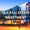 EB-5 Visa Real Estate Investment Path - Paperfree 2024's Perspective on EB-5 Real Estate Projects.