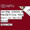 EB-5 Visa Tax Implications | FBAR & FATCA Rules for EB-5 Investors