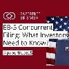 EB5 Concurrent Filing: Benefits and Considerations