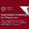 Real Estate Investing for Physicians | The Doctors Guide to Real Estate Investing​