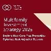 Multifamily Investment Strategy 2025 | Core-Plus Properties Optimize Risk-Adjusted Returns
