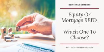 Equity REIT Vs Mortgage REIT