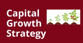 Is Capital Growth the Best Strategy for You?