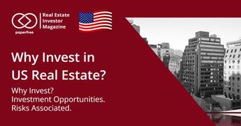 Foreign investors US Real Estate. Why Should Foreign Real Estate Investors Invest In the USA?