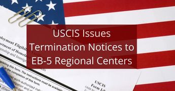 USCIS Issues Termination Notices to EB-5 Regional Centers Over Integrity Fee Non-Payment