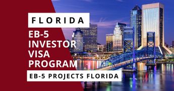 EB-5 Investor Visa Program Florida