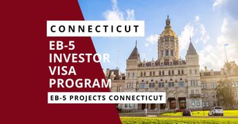 EB 5 Investor Visa Program Connecticut | Connecticut Rural TEA