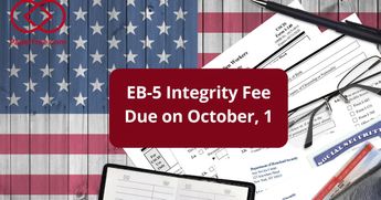 EB-5 Integrity Fund Fee Due October 1